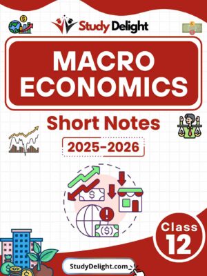 Class 12 Economics: Macro Economics Short Notes 2025-2026 | Digital eBook (PDF)