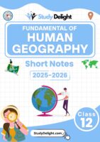 Class 12 Geography: Fundamentals of Human Geography Short Notes 2025-2026 | Digital eBook (PDF)