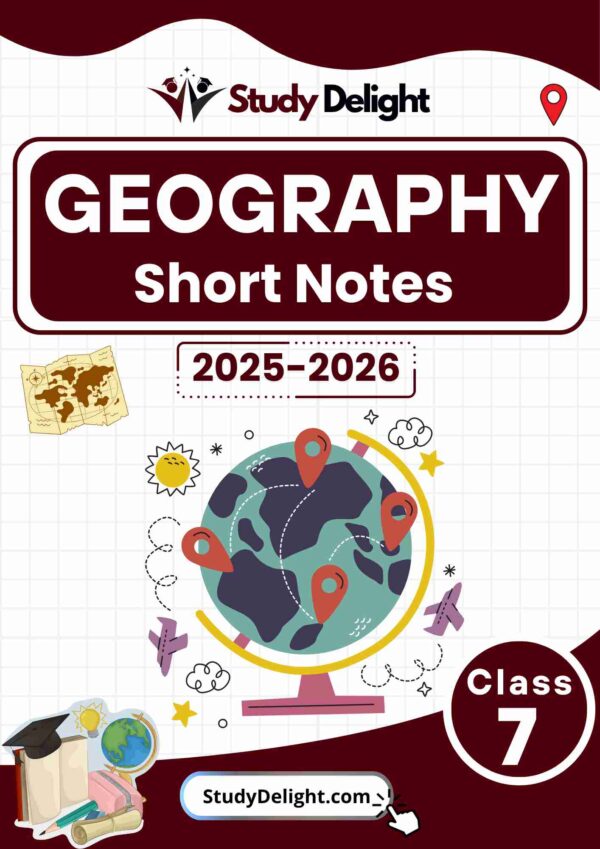 Class 7 Geography Short Notes 2025-2026 | Digital eBook (PDF)