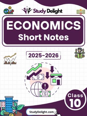 Class 10 Economics Short Notes 2025-2026 | Digital eBook (PDF)