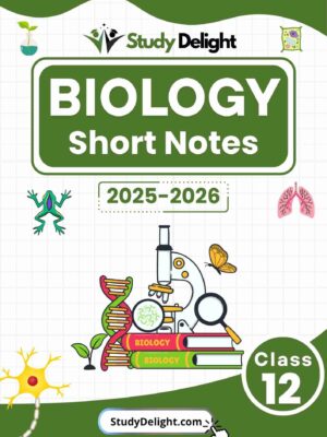 Class 12 Biology Short Notes 2025-2026 | Digital eBook (PDF)