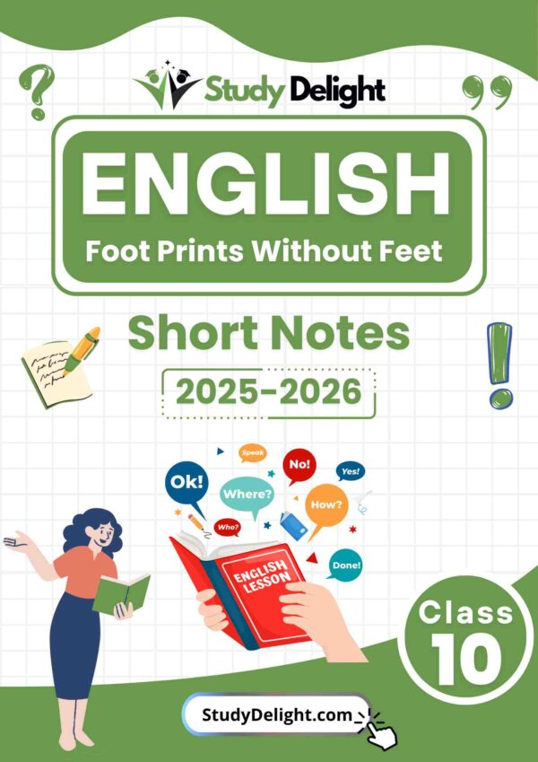 Class 10 English (Foot Prints Without Feet) Short Notes 2025-2026 | Digital eBook (PDF)