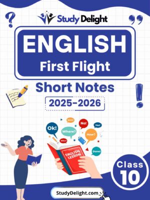 Class 10 English (First Flight) Short Notes 2025-2026 | Digital eBook (PDF)