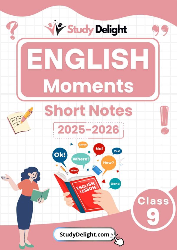 Class 9 English (Moments) Short Notes 2025-2026 | Digital eBook (PDF)