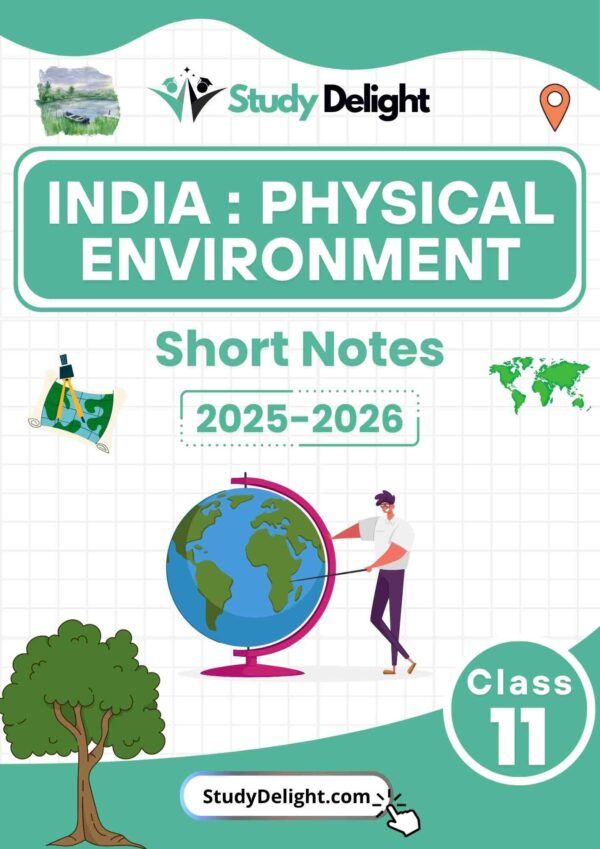 Class 11 Geography: India Physical Environment Short Notes 2025-2026 | Digital eBook (PDF)