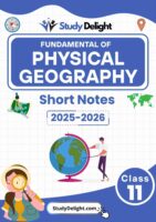 Class 11 Geography: Fundamentals of Physical Geography Short Notes 2025-2026 | Digital eBook (PDF)