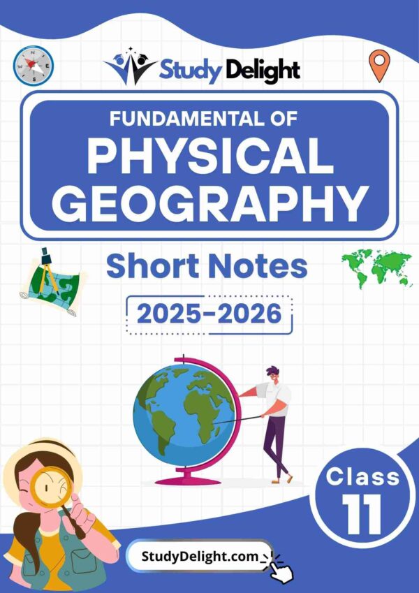 Class 11 Geography: Fundamentals of Physical Geography Short Notes 2025-2026 | Digital eBook (PDF)