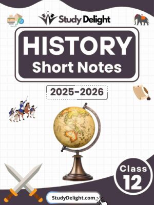 Class 12 History Short Notes 2025-2026 | Digital eBook (PDF)