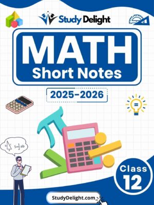 Class 12 Math Short Notes 2025-2026 | Digital eBook (PDF)