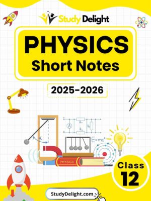 Class 12 Physics Short Notes 2025-2026 | Digital eBook (PDF)