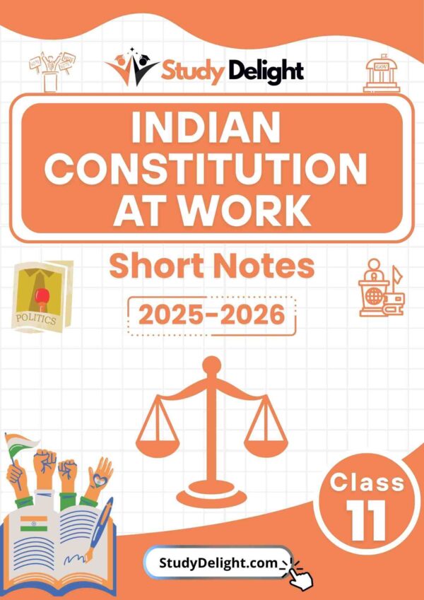 Class 11 Political Science: Indian Constitution at Work Short Notes 2025-2026 | Digital eBook (PDF)