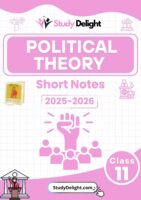 Class 11 Political Science: Political Theory Short Notes 2025-2026 | Digital eBook (PDF)