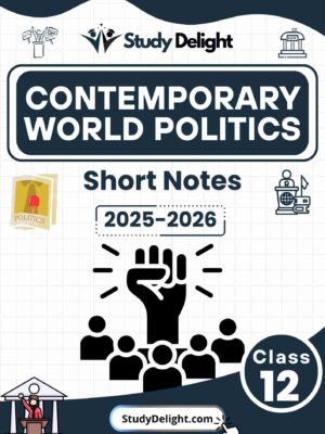 Class 12 Political Science: Contemporary World Politics Short Notes 2025-2026 | Digital eBook (PDF)