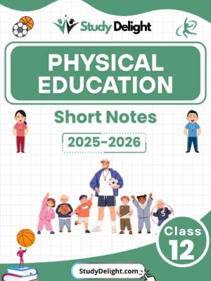 Class 12 Physical Education Short Notes 2025-2026 | Digital eBook (PDF)