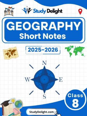 Class 8 Geography Short Notes 2025-2026 | Digital eBook (PDF)