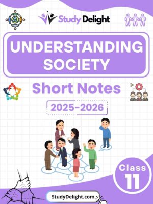 Class 11 Sociology: Understanding Society Short Notes 2025-2026 | Digital eBook (PDF)